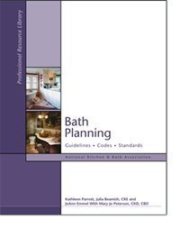 Stock image for Bath Planning: Guidelines, Codes, Standards (National Kitchen & Bath Association (NKBA) Professional Library Series) (National Kitchen & Bath Association (NKBA) Professional Library Series) for sale by ThriftBooks-Atlanta