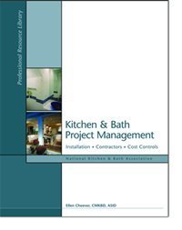 Beispielbild fr Kitchen & Bath Project Management: Installation, Contractors, Cost Controls zum Verkauf von ThriftBooks-Atlanta