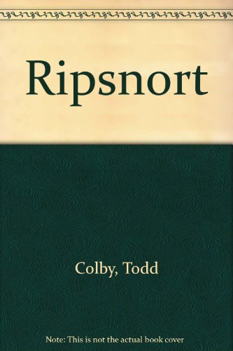 Ripsnort (9781887128056) by Colby, Todd