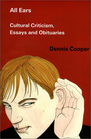 Stock image for All Ears: Cultural Criticism, Essays and Obituaries for sale by Front Cover Books