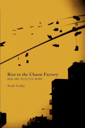 Riot in the Charm Factory (9781887128384) by Colby, Todd