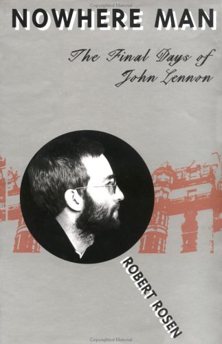 Beispielbild fr Nowhere Man: The Final Days of John Lennon zum Verkauf von HPB-Red