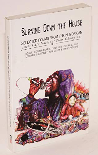 Beispielbild fr Burning Down the House : Selected Poems from the Nuyorican Poets Cafe's National Poetry Slam Champions zum Verkauf von Textbooks_Source