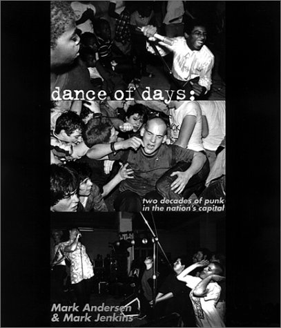 9781887128490: The Dance of Days: The History of the Washington DC Punk Scene