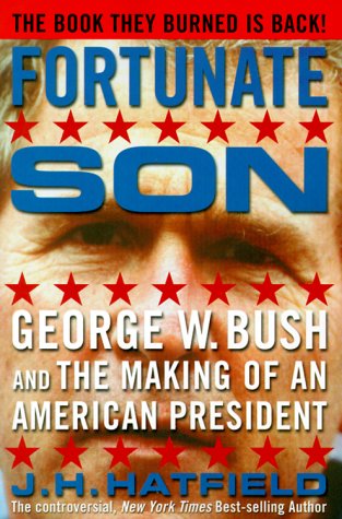 9781887128506: Fortunate Son: George W. Bush and the Making of an American President