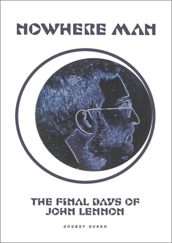9781887128698: Nowhere Man: The Final Days of John Lennon