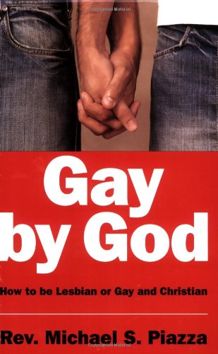 9781887129107: Gay by God: How to be Lesbian or Gay and Christian [Paperback] by Rev. Michae...