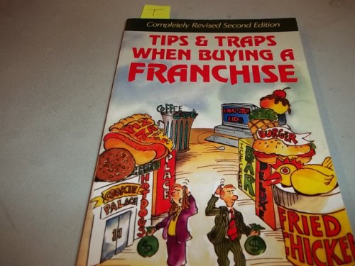 Stock image for Tips and Traps When Buying a Franchise: Complete Revised and Updated for sale by Wonder Book