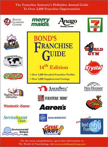 Stock image for Bond's Franchise Guide : The Franchise Industry's Definitive Annual Guide to over 2,000 Franchise Opportunities for sale by Better World Books