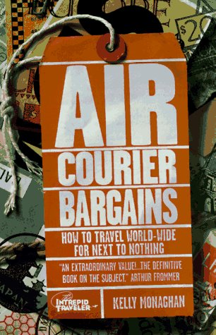 Imagen de archivo de Air Courier Bargains: How to Travel World-Wide for Next to Nothing (6th Edition) a la venta por Wonder Book