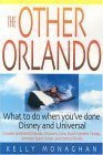 Imagen de archivo de THE OTHER ORLANDO What To Do When You've Done Disney and Universal a la venta por Neil Shillington: Bookdealer/Booksearch