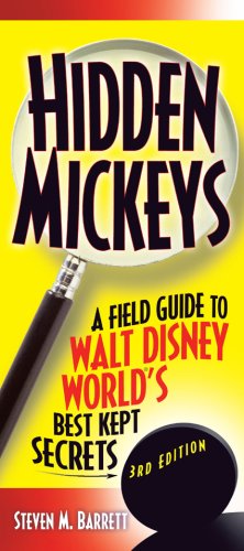 Beispielbild fr Hidden Mickeys: A Field Guide to Walt Disney World's Best-Kept Secrets, 3rd Edition zum Verkauf von Once Upon A Time Books
