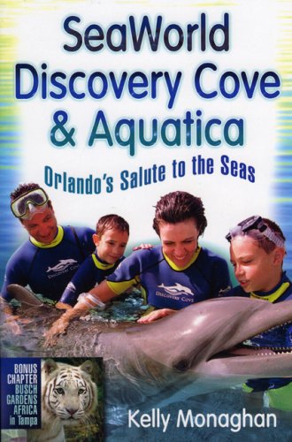 Imagen de archivo de Seaworld, Discovery Cove & Aquatica: Orlando's Salute to the Seas a la venta por ThriftBooks-Atlanta