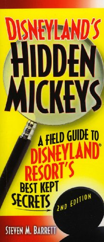 Beispielbild fr Disneyland's Hidden Mickeys: A Field Guide to Disneyland Resort's Best-Kept Secrets, 2nd Edition zum Verkauf von SecondSale
