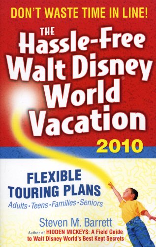 Imagen de archivo de The Hassle-Free Walt Disney World Vacation 2010 a la venta por Better World Books