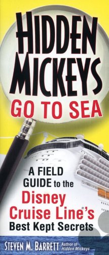 Beispielbild fr Hidden Mickeys Go to Sea: A Field Guide to the Disney Cruise Line's Best Kept Secrets zum Verkauf von HPB Inc.