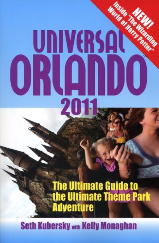 Stock image for Universal Orlando 2011 : The Ultimate Guide to the Ultimate Theme Park Adventure for sale by Better World Books: West
