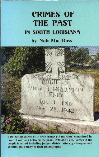 Crimes of the Past in South Louisiana (9781887144162) by Nola Mae Ross