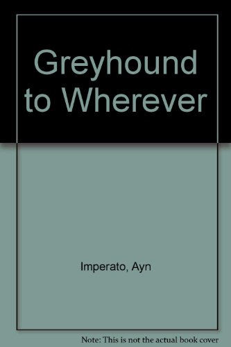 Stock image for Greyhound to Wherever for sale by Recycle Bookstore