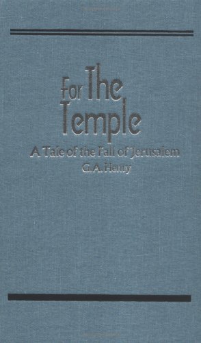 Beispielbild fr For the Temple, A Tale of the Fall of Jerusalem (Works of G. A. Henty) zum Verkauf von SecondSale