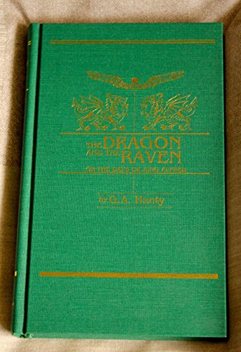 Beispielbild fr The Dragon and the Raven (Deluxe Heirloom Edition) : Or the Days of King Alfred (Deluxe Heirloom Edition) zum Verkauf von Better World Books