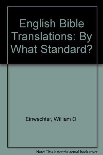 Stock image for English Bible Translations: By What Standard? for sale by ThriftBooks-Atlanta