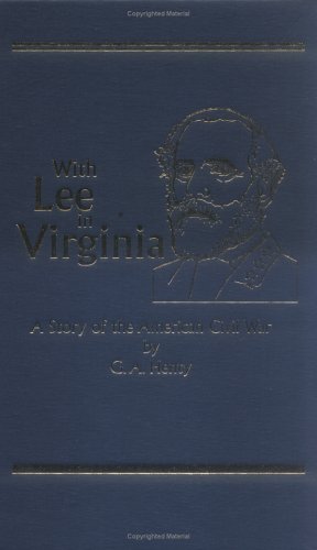 Imagen de archivo de With Lee in Virginia, a Story of the American Civil War a la venta por David's Books