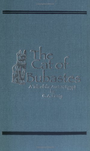 Beispielbild fr The Cat of Bubastes: A Tale of Ancient Egypt (Works of G. A. Henty) zum Verkauf von Half Price Books Inc.
