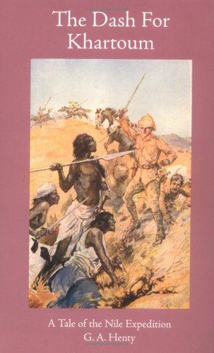 Beispielbild fr The Dash for Khartoum : A Tale of the Nile Expedition. Also includes Camp life in Abyssinia zum Verkauf von HPB-Red