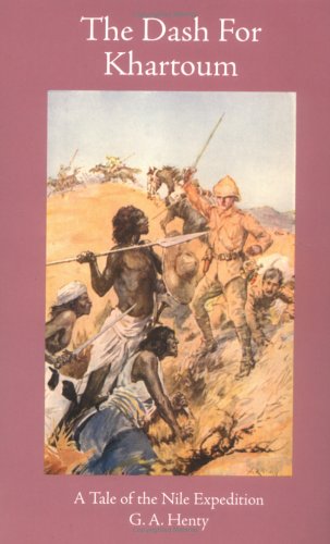 Stock image for The Dash for Khartoum : A Tale of the Nile Expedition. Also includes Camp life in Abyssinia for sale by HPB-Red