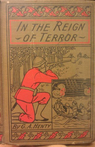 Stock image for In the Reign of Terror: The Adventures of a Westminster Boy (Works of G. A. Henty) for sale by HPB-Emerald