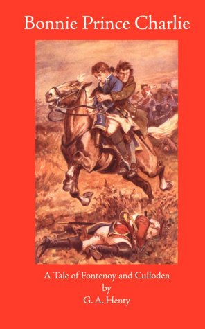 Imagen de archivo de Bonnie Prince Charlie : A Tale of Fontenoy and Culloden a la venta por Better World Books