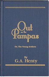 Stock image for Out on the Pampas; Or, The Young Settlers for sale by ThriftBooks-Dallas