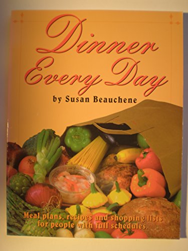 Dinner Every Day - Susan Beauchene