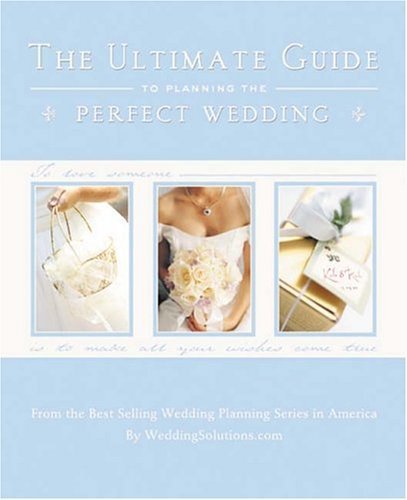 Beispielbild fr The Ultimate Guide to Planning the Perfect Wedding zum Verkauf von Better World Books: West