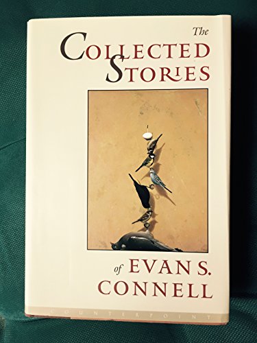 Beispielbild fr The Collected Stories of Evan S. Connell zum Verkauf von Wonder Book