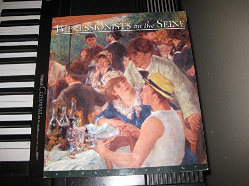 Imagen de archivo de Impressionists on the Seine: A Celebration of Renoir's Luncheon of the Boating Party a la venta por Maya Jones Books