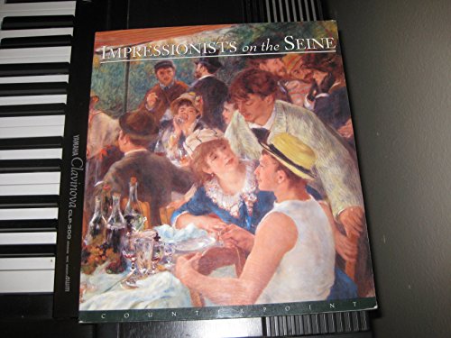 Stock image for Impressionists on the Seine: A Celebration of Renoir's Luncheon of the Boating Party for sale by HPB Inc.