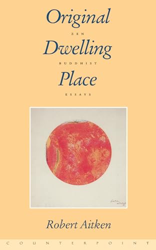 Imagen de archivo de Original Dwelling Place: Zen Buddhist Essays a la venta por SecondSale