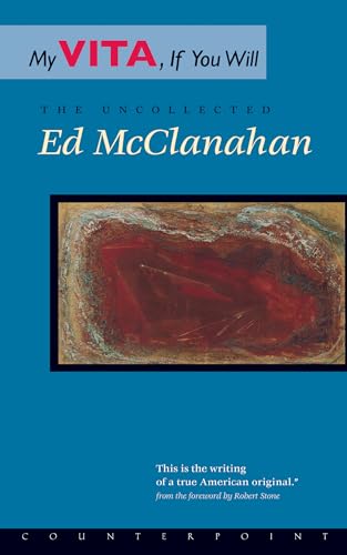 My Vita, If You Will: The Uncollected Ed McClanahan