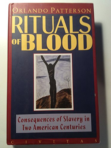 Beispielbild fr Rituals of Blood: Consequences of Slavery in Two American Centuries zum Verkauf von ThriftBooks-Atlanta