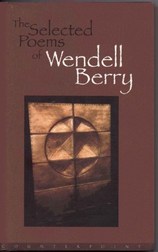 9781887178846: The Selected Poems of Wendell Berry