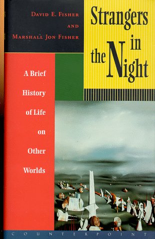 Stock image for Strangers in the Night: A Brief History of Life on Other Worlds for sale by HPB Inc.