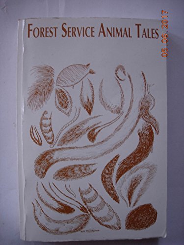 Imagen de archivo de Forest Service animal tales: More than 200 stories about animals in our national forests a la venta por SecondSale