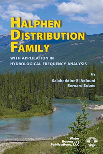 Stock image for Halphen Distribution Family: with Application in Hydrological Frequency Analysis for sale by Lucky's Textbooks