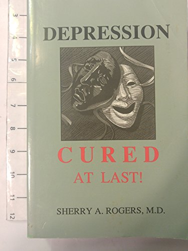 Beispielbild fr Depression : Cured at Last! zum Verkauf von BooksRun