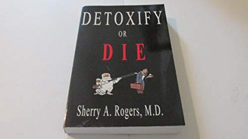 Beispielbild fr Detoxify or Die zum Verkauf von Books From California
