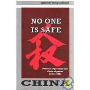 9781887204057: China: No One Is Safe : Political Repression & Abuse of Power in the 1990s