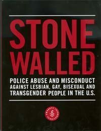 Stock image for Stone Walled: Police Abuse and Misconduct Against Lesbian, Gay, B for sale by Hawking Books