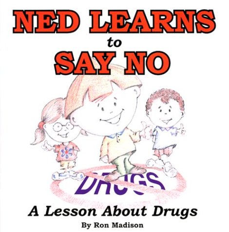 Beispielbild fr Ned Learns to Say No: A Lesson About Drugs (Ned's Head Books) zum Verkauf von SecondSale